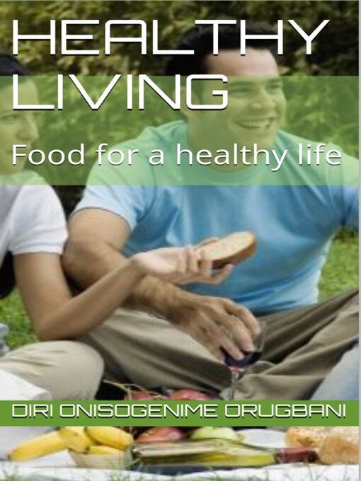 Title details for Healthy Living by Diri Onisogenime Orugbani - Available